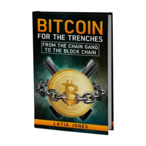 Bitcoin for The Trenches
